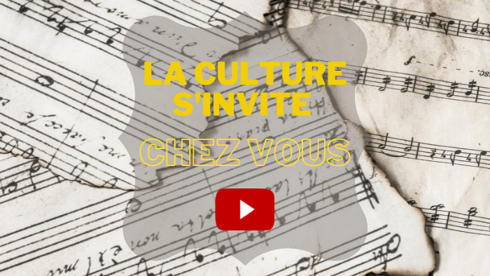 la culture s'invite chez vous